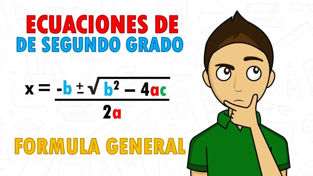 Cuál es la Fórmula General del Segundo Grado